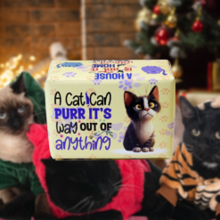 A CAT CAN PURR IT'S WAY OUT OF ANYTHING ( Coconut Lime Fragrance )