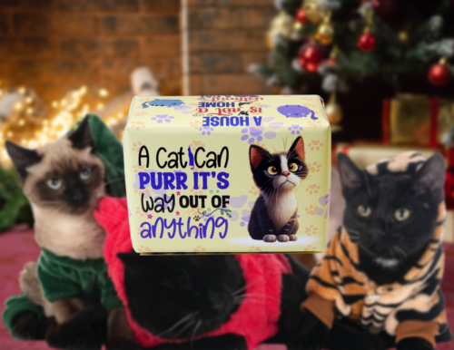 A CAT CAN PURR IT'S WAY OUT OF ANYTHING ( Coconut Lime Fragrance )